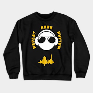 Ears, Rhythm, Repeat Crewneck Sweatshirt